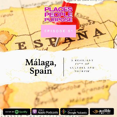 Episode 51:  Málaga, Spain — A Resilient City of Culture and Tourism Episode 51:  Málaga, Spain — A Resilient City of Culture and Tourism
