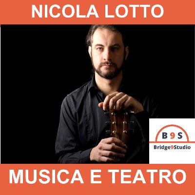 B9S070 - Musica e teatro - Nicola Lotto