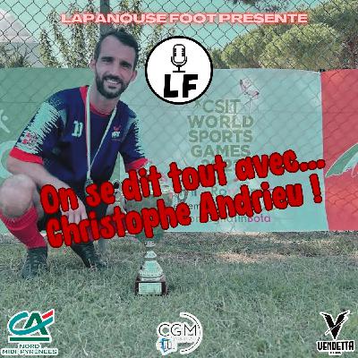 On se dit tout avec Christophe Andrieu