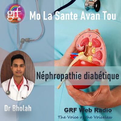 Mo La Sante Avan Tou - Néphropathie Diabétique