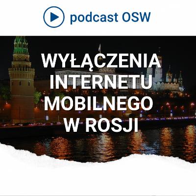 Moskwa bez internetu mobilnego. Kreml przyspiesza odcięcie Rosjan od internetu. Dlaczego? Moskwa bez internetu mobilnego. Kreml przyspiesza odcięcie Rosjan od internetu. Dlaczego?