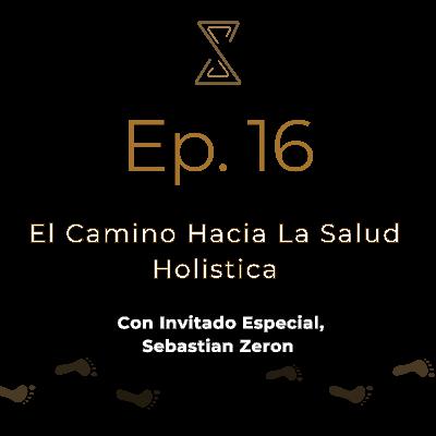 El Camino Hacia La Salud Holistica