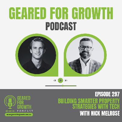 Ep. 297: Building Smarter Property Strategies with Tech, with Nick Melrose