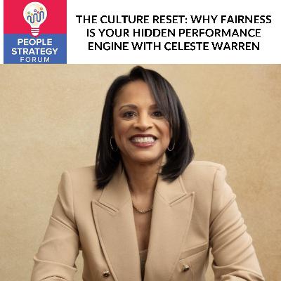 Celeste Warren - The Culture Reset: Why Fairness Is Your Hidden Performance Engine