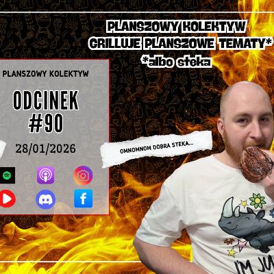 Planszowy Kolektyw #90 - CHO NA GRILLA - wydawcy to oszuści a AI to zło? Planszowy Kolektyw #90 - CHO NA GRILLA - wydawcy to oszuści a AI to zło?