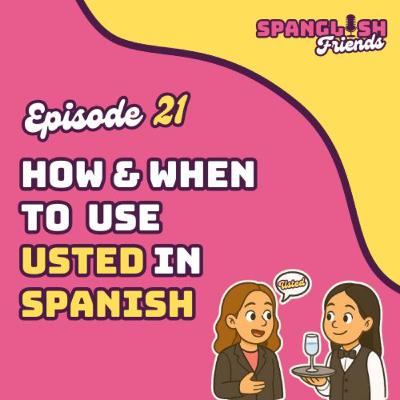 How and When to Use the Formal “You” USTED in Spanish | Beginner Spanish Guide