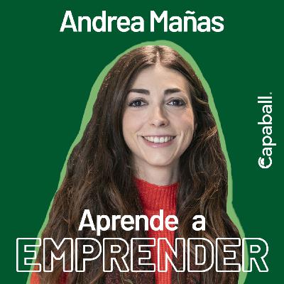 Aprende a Emprender - Andrea Mañas Aprende a Emprender - Andrea Mañas