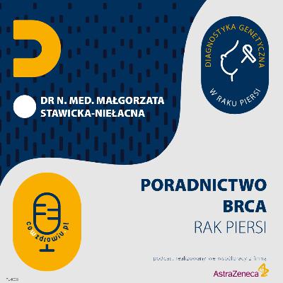 #5 Diagnostyka genetyczna w raku piersi. Poradnictwo BRCA