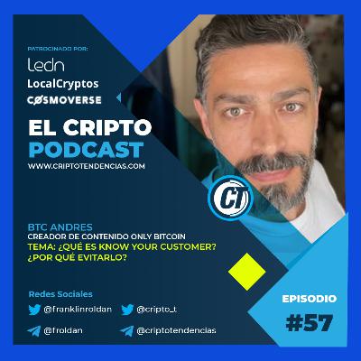 Episodio 57 Qué es el KYC y Cuáles son sus implicaciones en el mundo Cripto, entrevista con @BTCandres