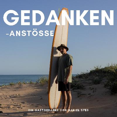 Gastgedanke #2: Angst verstehen - mit Daniel Spes