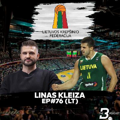 #76 Linas Kleiza (LT) - apie pasitikėjimą savimi, NBA naujoko gyvenimą, traumas, vaikus ir naujus iššūkius jų tėvams