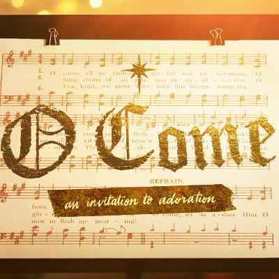 O Come - Week 2: Paul Herrera | The Shepherds