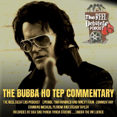 #294 "Blue Suede Booze" | Bubba Ho-Tep Commentary