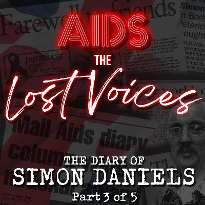 AIDS: The Lost Voices - The Diary of Simon Daniels 3/5