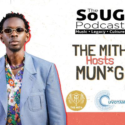 #TheSoUgPodcast Sn2 Ep6: THE MITH x MUN*G #TheSoUgPodcast Sn2 Ep6: THE MITH x MUN*G