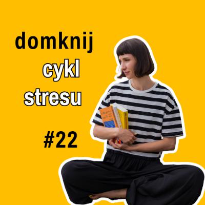 Jesteś zmęczona i spięta? Dokończ swój CYKL STRESU! (Metoda z książki "Wypalenie") Jesteś zmęczona i spięta? Dokończ swój CYKL STRESU! (Metoda z książki "Wypalenie")