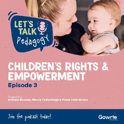 Episode 3: Children's Rights and Empowerment Episode 3: Children's Rights and Empowerment