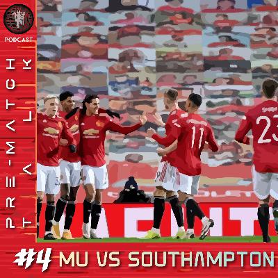 [PODCAST] #4 Pre-Match Talk Manchester United vs Southampton | Premier League | 2 February 2021