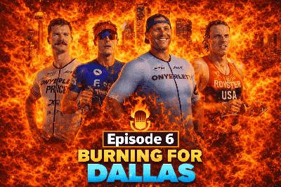 Burning for Dallas - Episode 6 Burning for Dallas - Episode 6