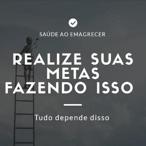 Realize suas metas e objetivos fazendo isso