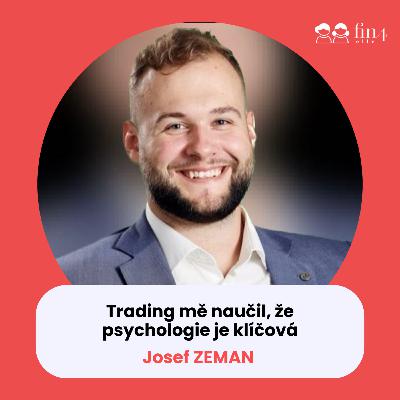 #56 – Trading mě naučil, že psychologie je klíčová: Josef Zeman