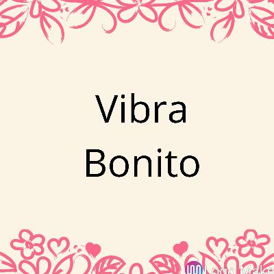 Vibra bonito