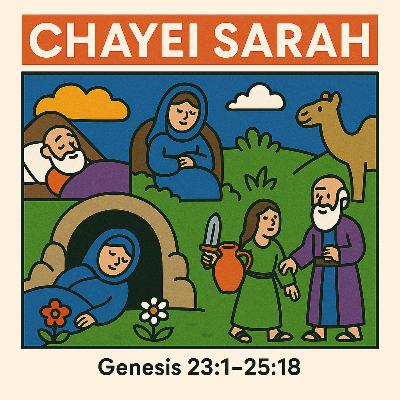 Bereshit - Chayei Sarah (Genesis 23:1–25:18)