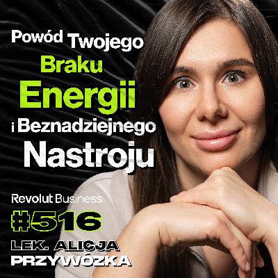 #516 Jak Naturalnie Podnieść Poziom Testosteronu? Fakty i Mity o Seksie - lek. Alicja Przywózka