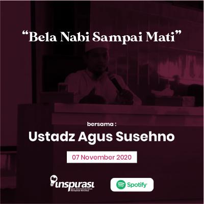 Ustadz Agus Susehno - Bela Nabi Sampe Mati