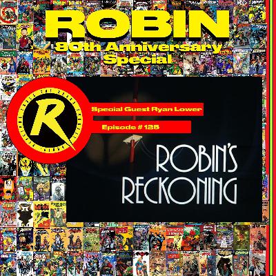 Episode 125: Robin’s Recokoning