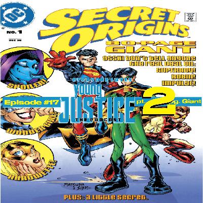 Episode 17: Secret Origins Episode 17: Secret Origins