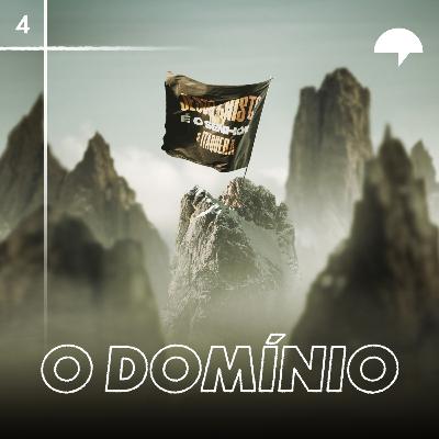 4: O domínio