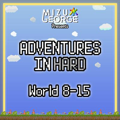 Adventures in Hard: World 8-15