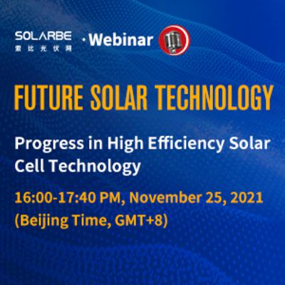 Solarbe Webinar--Panel Discussion on High Efficiency Solar Cell Technologies