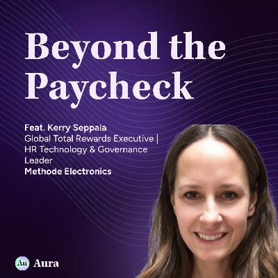 Kerry Seppala, Global Total Rewards Executive | HR Technology & Governance Leader