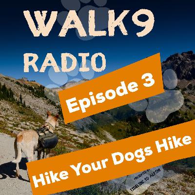 Ep.3: Hike Your Dogs Hike