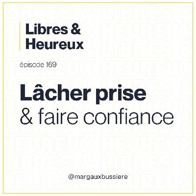 169 – La sagesse du lâcher : une autre façon d'avancer 🎯 169 – La sagesse du lâcher : une autre façon d'avancer 🎯