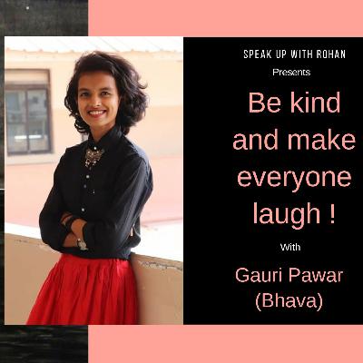 Ep. #122 Be kind and make everyone laugh ft. Gauri Pawar (Bhava) a.k.a Bindhast Mulgi