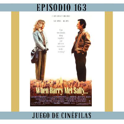 163. Cuando Harry conoció a Sally: Amamos a los hombres