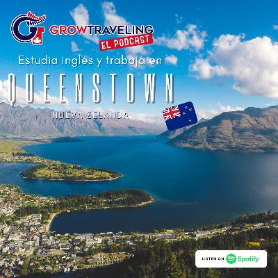 Ep. 9: Estudia inglés y trabaja en Queenstown, Nueva Zelanda