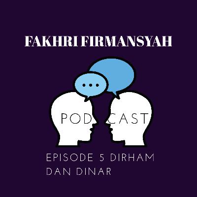 Episode 5 Dirham dan Dinar Episode 5 Dirham dan Dinar