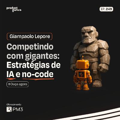 Como Usar IA e No Code na Criação de Produtos Digitais: Dicas Reais e Sem Hype! | Giampaolo Lepore
