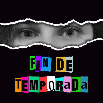 44 - Fin de temporada