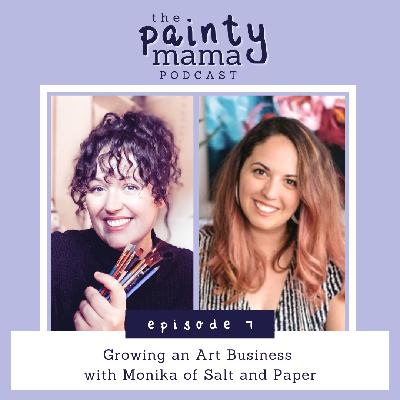 Ep 7 - Growing an Art Business with Monika of Salt and Paper Ep 7 - Growing an Art Business with Monika of Salt and Paper