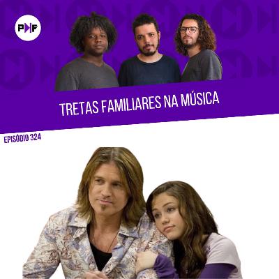 PF - Tretas familiares na música PF - Tretas familiares na música