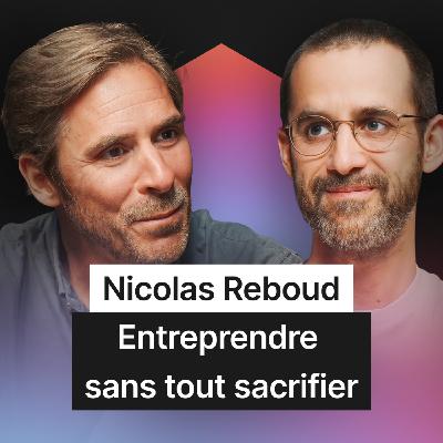 Entreprendre sans tout sacrifier - Nicolas Reboud : Shine & Printic Entreprendre sans tout sacrifier - Nicolas Reboud : Shine & Printic
