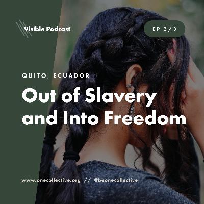 Quito, Ecuador: Out of Slavery and Into Freedom Quito, Ecuador: Out of Slavery and Into Freedom