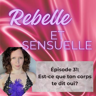 Ép 31- Est-ce que ton corps te dit oui?