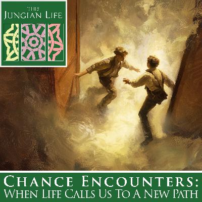 Chance Encounters: When Life Calls Us to a New Path