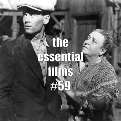 Episode 59: The Essential Films Podcast Episode #59: THE GRAPES OF WRATH (1940)
